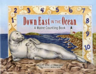 Title: Down East in the Ocean: A Maine Counting Book, Author: Peter Roop