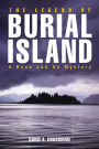 The Legend of Burial Island: A Bean and Ab Mystery