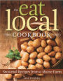 The Eat Local Cookbook: Seasonal Recipes from a Maine Farm