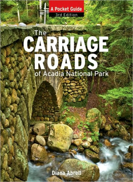 Carriage Roads of Acadia: A Pocket Guide