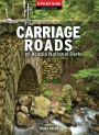Carriage Roads of Acadia: A Pocket Guide