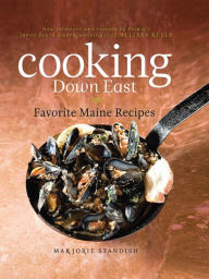 Title: Cooking Down East: Favorite Maine Recipes, Author: Marjorie Standish