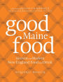 Good Maine Food: Ancient and Modern New England Food & Drink