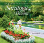 Saratoga in Bloom: 150 Years of Glorious Gardens
