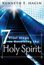 Seven Vital Steps To Receiving The Holy Spirit