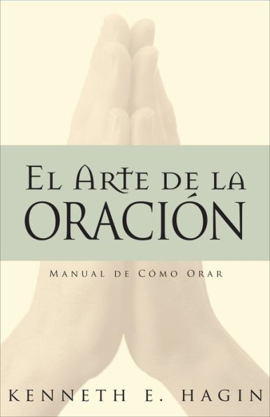 El Arte de la Oracion (The Art of Prayer)