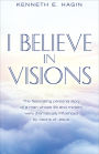 I Believe in Visions