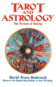 Title: Tarot and Astrology: The Pursuit of Destiny, Author: Muriel Bruce Hasbrouck