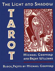 Title: The Light and Shadow Tarot, Author: Michael Goepferd