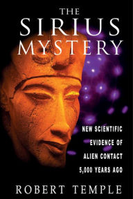 Title: The Sirius Mystery: New Scientific Evidence of Alien Contact 5,000 Years Ago, Author: Robert Temple