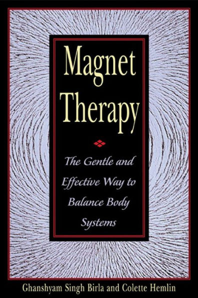 Magnet Therapy: The Gentle and Effective Way to Balance Body Systems