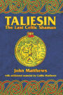 Taliesin: The Last Celtic Shaman