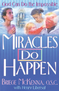 Title: Miracles Do Happen: God Can Do the Impossible, Author: Briege McKenna