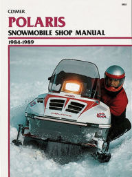 Title: Clymer Polaris Snowmobile Shop Manual 1984-1989: Service, Repair, Maintenance, Author: Penton Staff