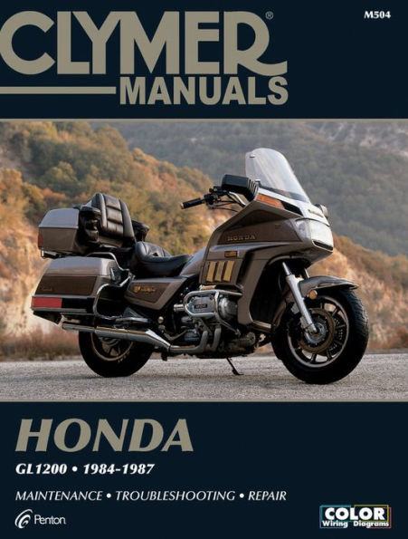 Clymer Honda GL1200, 1984-1987: Maintenance, Troubleshooting, Repair
