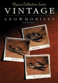 Title: Clymer Collection Series: Vintage Snowmobiles Volume 1, Author: Penton Staff