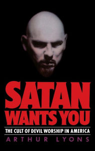 Title: Satan Wants You, Author: Arthur Lyons
