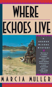 Title: Where Echoes Live (Sharon McCone Series #11), Author: Marcia Muller