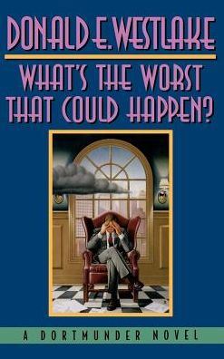 What's the Worst That Could Happen? (John Dortmunder Series #9)