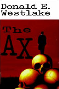 Title: The Ax, Author: Donald E. Westlake