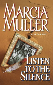 Title: Listen to the Silence (Sharon McCone Series #20), Author: Marcia Muller
