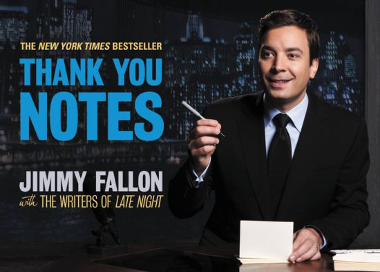 Title: Thank You Notes, Author: Jimmy Fallon, the Writers of Late Night