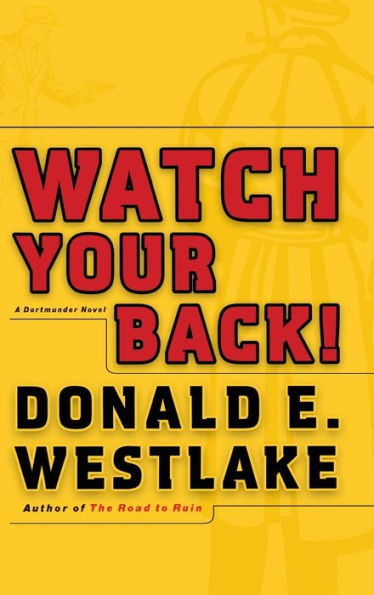Watch Your Back! (John Dortmunder Series #12)