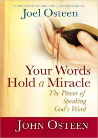 Title: Your Words Hold a Miracle: The Power of Speaking God's Word, Author: Joel Osteen