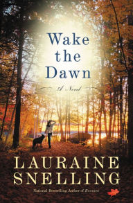 Title: Wake the Dawn, Author: Lauraine Snelling