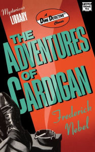 Title: The Adventures of Cardigan, Author: Frederick Nebel