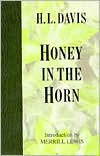 Title: Honey in the Horn, Author: H.L. Davis