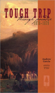 Title: Tough Trip Through Paradise, 1878-1879, Author: Andrew Garcia
