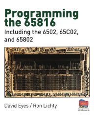 Title: Programming the 65816: Including the 6502, 65C02, and 65802, Author: Ron Lichty