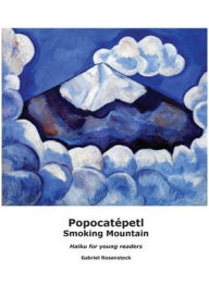 Title: Popocatépetl Smoking Mountain, Author: Gabriel Rosenstock