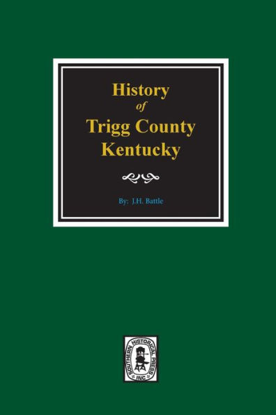 History of Trigg County, Historical and Biographical