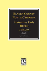 Title: Bladen County, North Carolina Deeds, 1738-1804, Author: Brent Holcomb