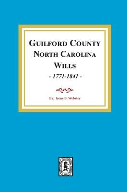 Guilford County, North Carolina Wills, 1771-1841