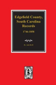 Title: Edgefield County, South Carolina, Records of., Author: Janie Revill