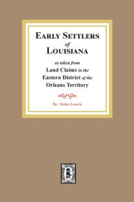 Title: Land Claims in the Eastern District of the Orleans Territory, Author: Walter Lowrie