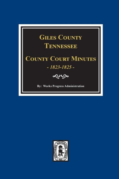 Giles County, Tennessee County Court Minutes 1822-1825.