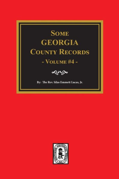 Some Georgia County Records, Volume #4