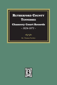 Title: Rutherford County, Tennessee Chancery Court Records, 1845-1867, Author: Thomas Partlow