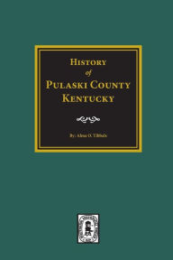 Title: Pulaski County, Kentucky, History of., Author: Mairin Mannion