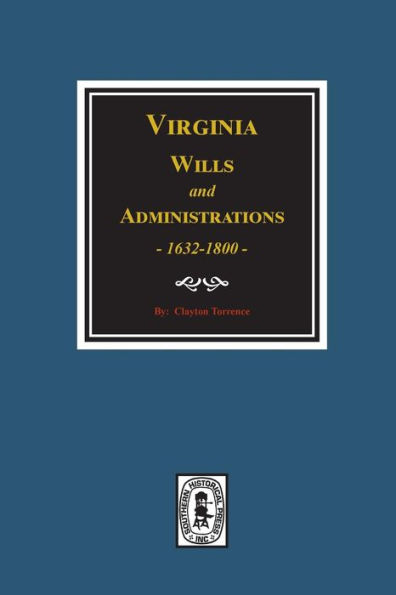 Virginia Wills and Administrations, 1632-1800.