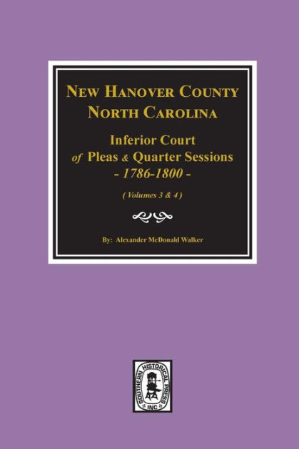 New Hanover County, North Carolina Inferior Court of Pleas and Quarter ...