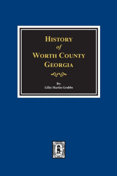Worth County, Georgia. History of.
