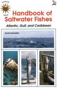 Title: Handbook of Saltwater Fishes: Atlantic, Gulf, and Caribbean, Author: Sandra Romashko