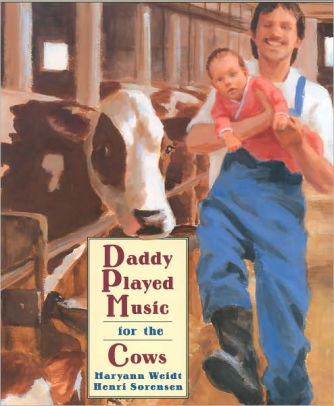 Daddy Played Music for the Cows