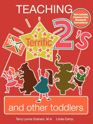 Title: Teaching Terrific Twos and Other Toddlers, Author: Terry Lynne Graham