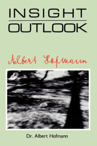 Title: Insight Outlook / Edition 1, Author: Albert Hofmann